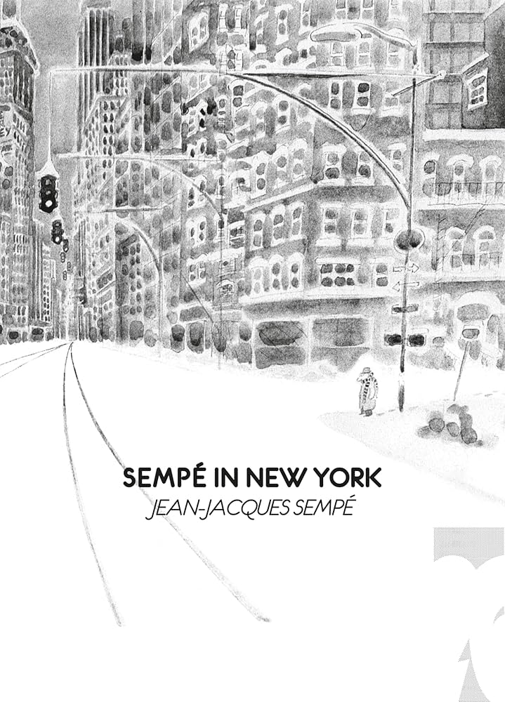 Amazon.com: Sempé in New York: 9781962272001: Sempe, Jean